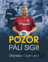 Pozor pálí Sigi!