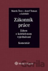 Zákonník práce / Zákon o kolektívnom vyjednávaní