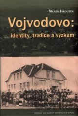 Vojvodovo: identity, tradice a výzkum
