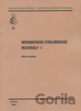 Nekonvenční strojírenské materiály I