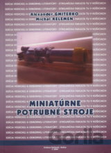Miniatúrne potrubné stroje