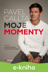 Pavel Callta: Moje momenty