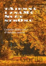 Tajemný i známý svět stromů
