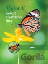 Prajem ti radosť z každého dňa