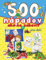 500 nápadov ako sa zabaviť pre deti