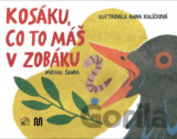 Kosáku, co to máš v zobáku?