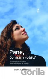 Pane, čo mám robiť?