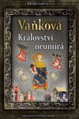 Přemyslovci 5: Království neumírá