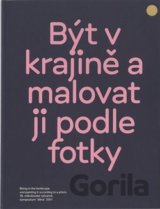 Být v krajině a malovat ji podle fotky