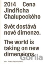 Cena Jindřicha Chalupeckého 2014 / Jindřich Chalupecký Award 2014