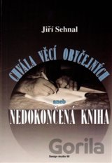 Chvála věcí obyčejných aneb Nedokončená kniha