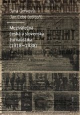 Meziválečná česká a slovenská žurnalistika (1918-1938)