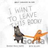 I Want To Leave This Book!