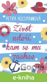 Život udeří, kam se mu zachce