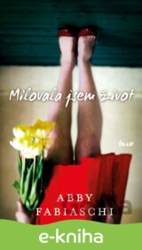 Milovala jsem život