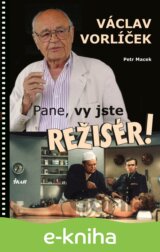 Pane, vy jste režisér!