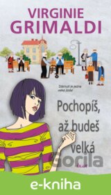 Pochopíš, až budeš velká