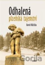Odhalená plzeňská tajemství