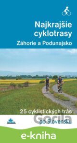 Najkrajšie cyklotrasy – Záhorie a Podunajsko