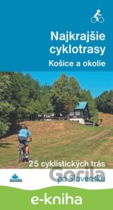 Najkrajšie cyklotrasy – Košice a okolie