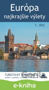 Európa – najkrajšie výlety (1. diel)