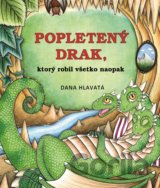Popletený drak, ktorý robil všetko naopak