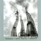 Nohama v zemi, hlavou v oblacích