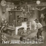 I my jsme tu byli II.
