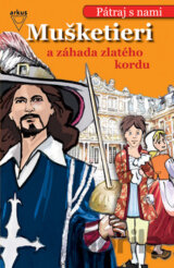Mušketieri a záhada zlatého kordu