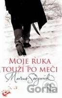 Moje ruka touží po meči