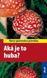 Aká je to huba?