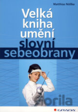Velká kniha umění slovní sebeobrany