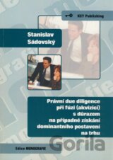 Právní due diligence při fúzi (akvizici) s důrazem na případné získání dominantního postavení na trhu