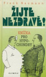 Žijte nezdravě!