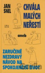 Chvála malých neřestí aneb Zaručeně nezdravý návod na spokojenější život