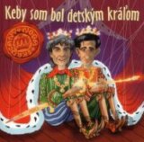 NOGA,SKRUCANY: KEBY SOM BOL DETSKYM KRALOM