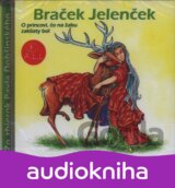 ROZPRAVKA: BRACEK JELENCEK