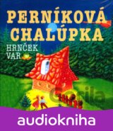 ROZPRAVKA: PERNIKOVA CHALUPKA