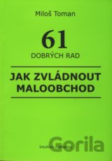 61 dobrých rad jak zvládnout maloobchod
