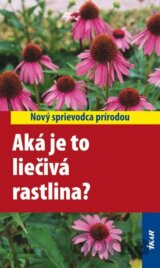 Aká je to liečivá rastlina?