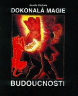 Dokonalá magie budoucnosti