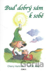 Buď dobrý sám k sobě