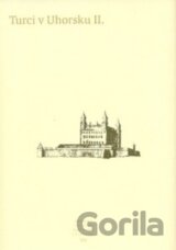 Turci v Uhorsku II