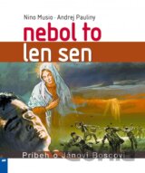 Nebol to len sen