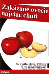 Zakázané ovocie najviac chutí