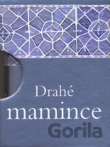 Drahé mamince