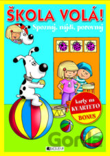 Škola volá! Spoznaj, nájdi, porovnaj