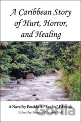 A Caribbean Story of Hurt, Horror and Healing