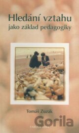 Hledání vztahu jako základ pedagogiky