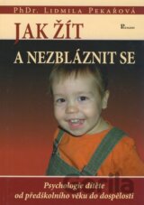 Jak žít a nezbláznit se